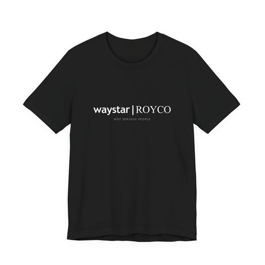 Waystar Royco "Not Serious People" — Inspired by Succession