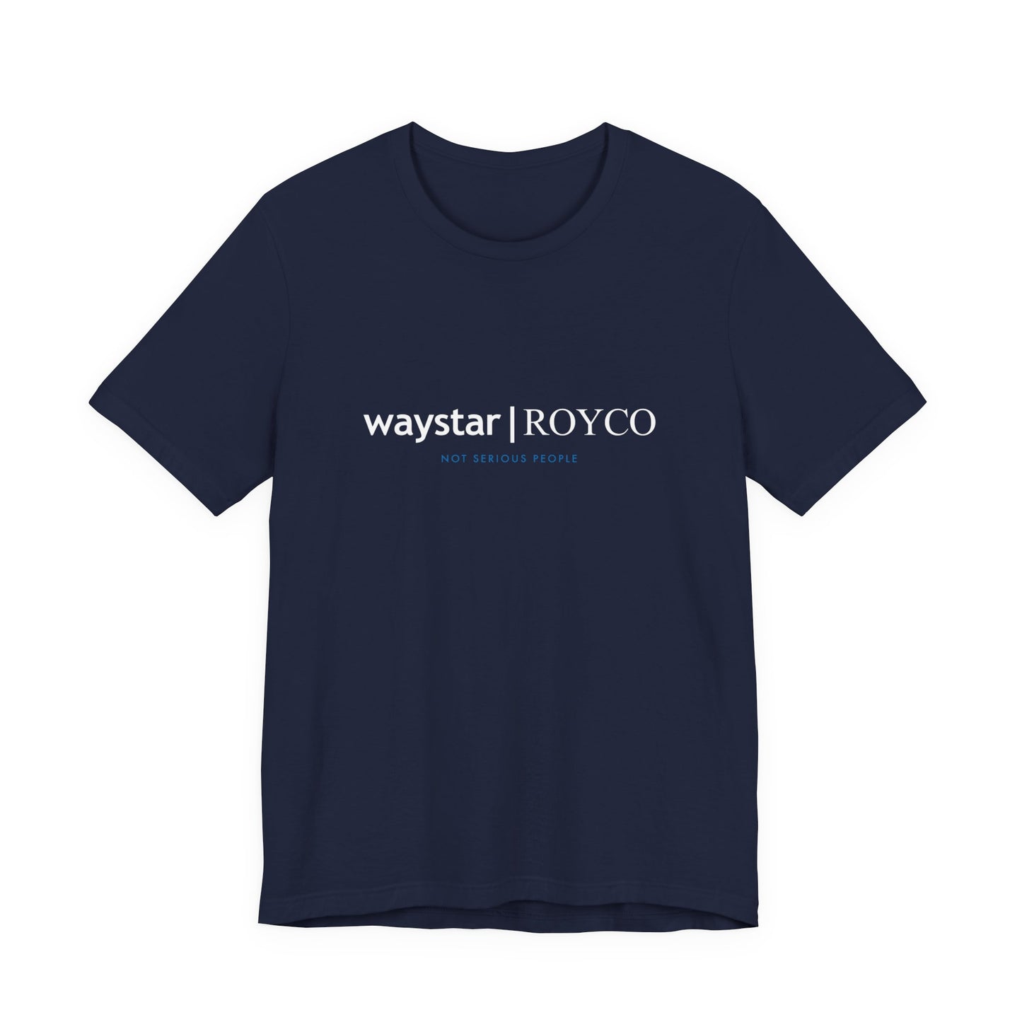 Waystar Royco "Not Serious People" — Inspired by Succession